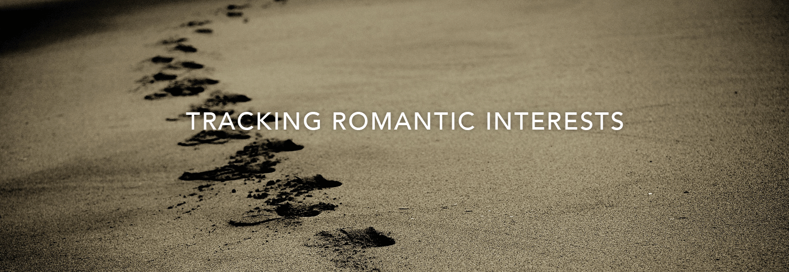 Tracking romantic interests