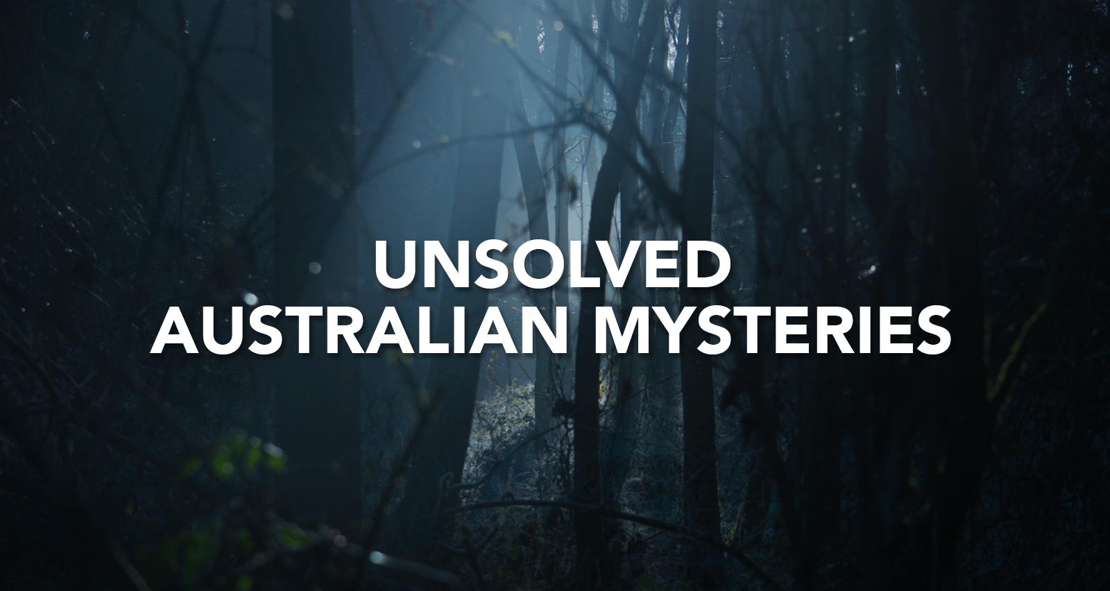Australian Unsolved Mysteries